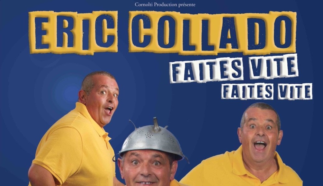 Eric Collado dans "Faites vite"
