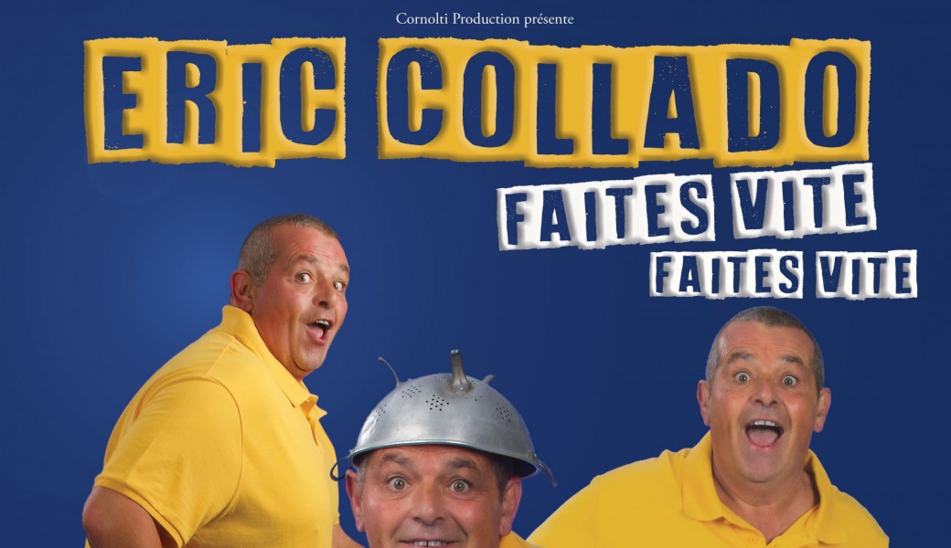 Eric Collado - faites vite, faites vite ! 