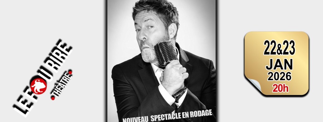 Erick Baert : Nouveau spectacle