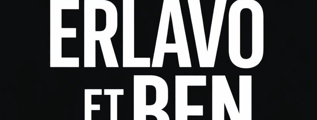 Erlavo et Ben font leurs 30 min