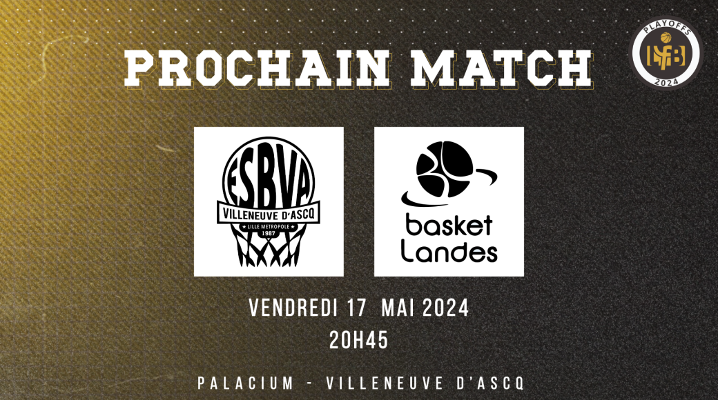 ESBVA - LM - BASKET LANDES - FINALE RETOUR