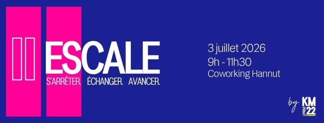 ESCALE | S'arrêter. Échanger. Avancer.