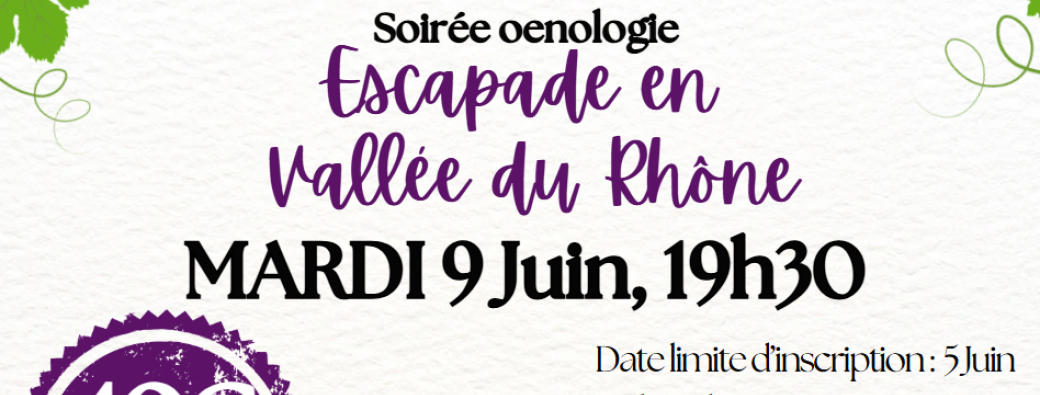 Escapade en  Vallée du Rhône