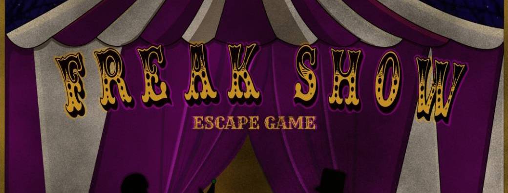 Escape game : FREAK SHOW