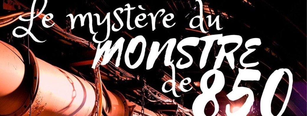 Escape Game - Le mystère du monstre de 850