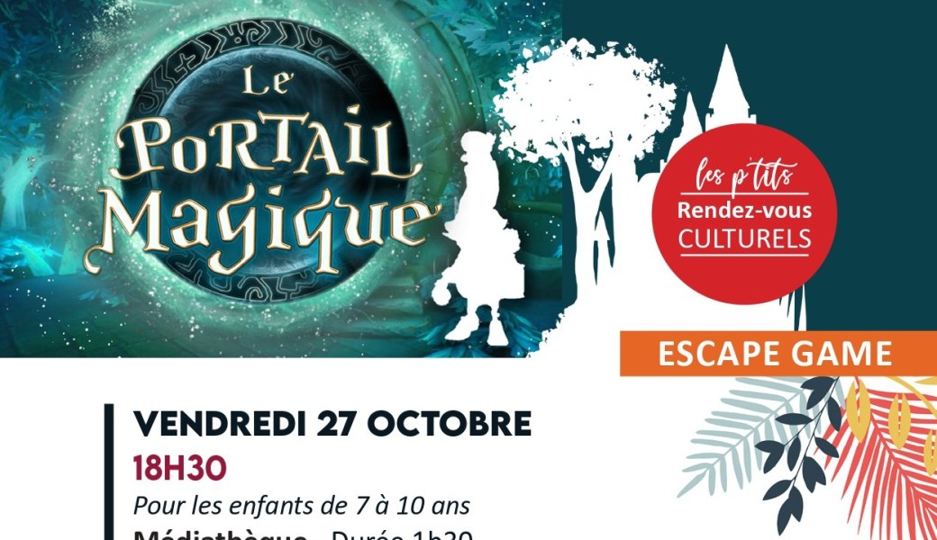 COMPLET - ESCAPE GAME "Le portail magique"