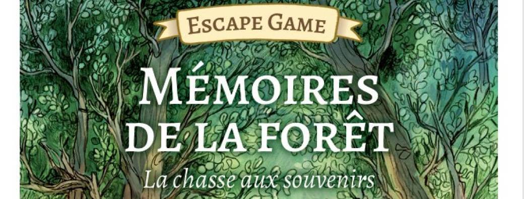 Escape game : mémoires de la forêt