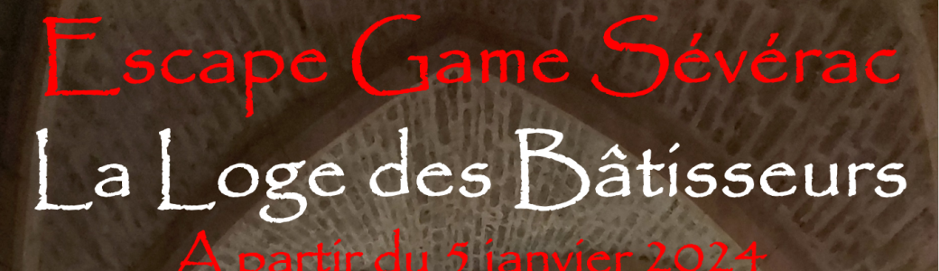 Escape Game Chateau de Sévérac "La Loge des Bâtisseurs"