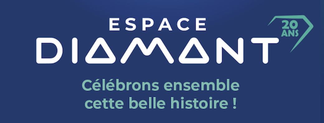 Espace Diamant - Les 20 ans 