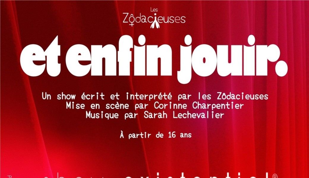 ET ENFIN JOUIR de la Cie Les Zôdacieuses 