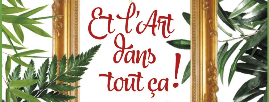 Et l'art dans tout ça !