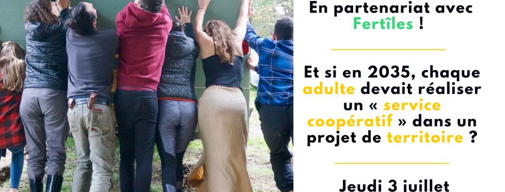 Et si en 2035, chaque adulte devait réaliser un «service coopératif» dans un projet de territoire ?