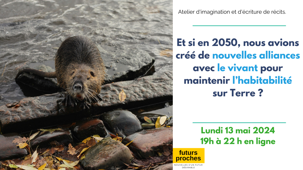 Et si en 2050, nous avions créé de nouvelles alliances avec le vivant ? 