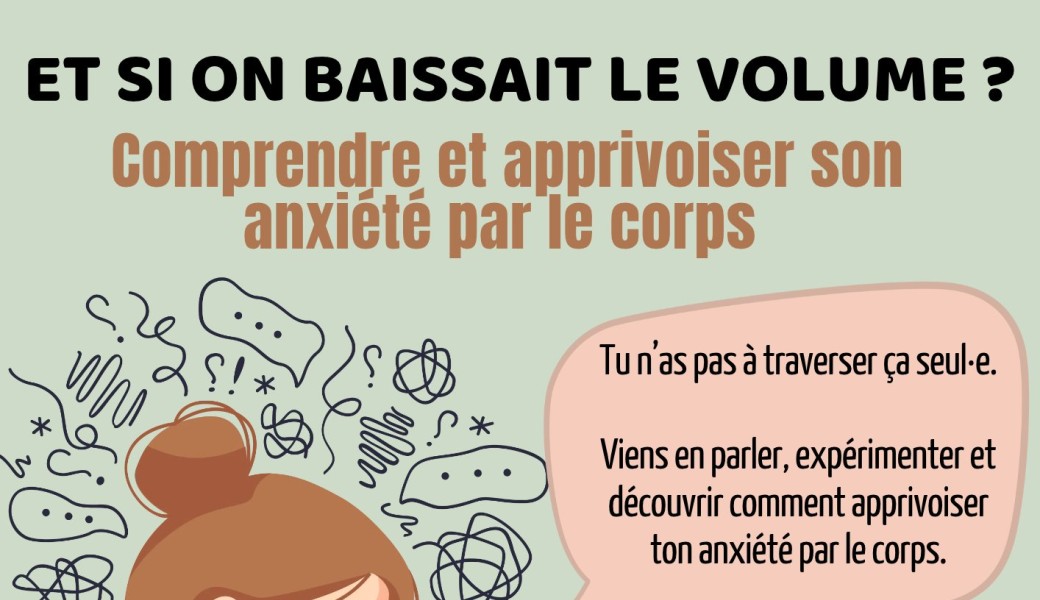  Et si on baissait le volume ? Comprendre et apprivoiser son anxiété par le corps 