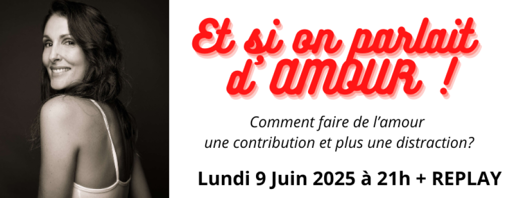 Et si on parlait d'amour!