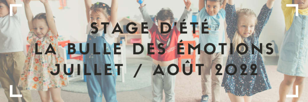 Stage été - La Bulle des émotions 