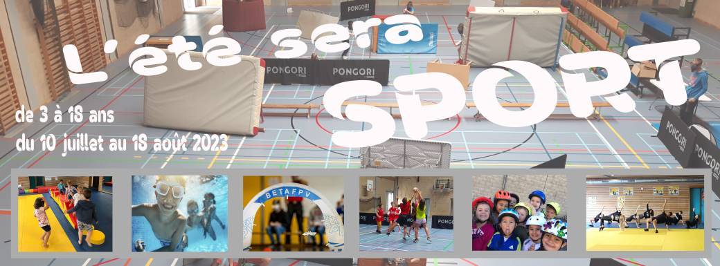 Stages d'été 2023 - semaine 1 - Sports, Fun & Splash + Sports Aventure