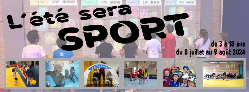 Stages d'été 2024 - semaine 2 - DU SPORT, MAIS PAS QUE
