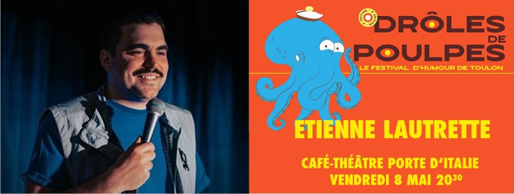 Etienne Lautrette / Drôles de Poulpes 2026
