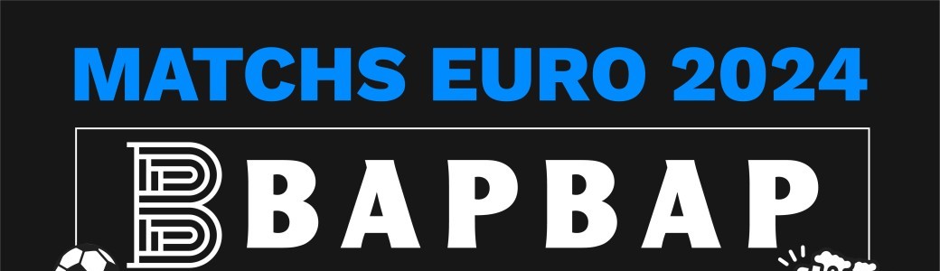 Euro de Foot chez BAPBAP !