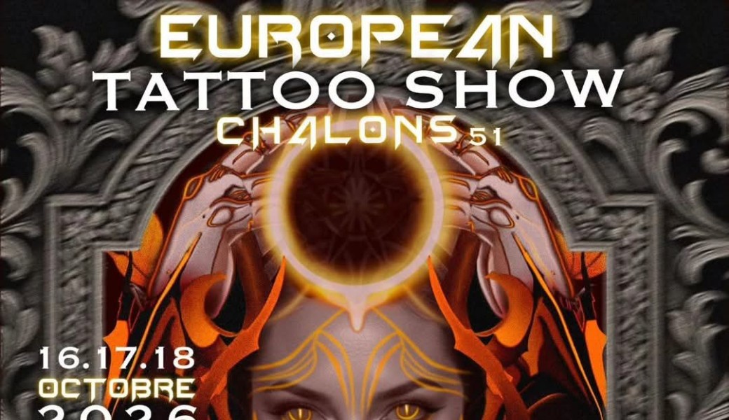 EUROPEAN TATTOO SHOW CHÂLONS EN CHAMPAGNE 2026