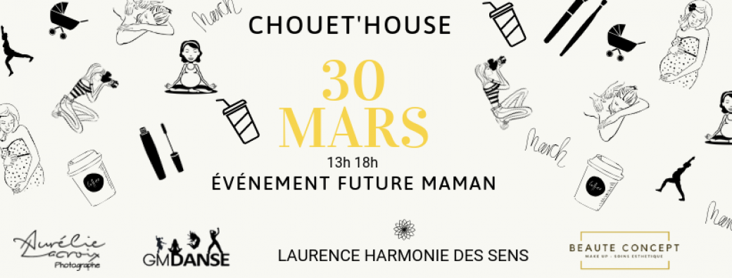 Evénement future maman Chouet'House 