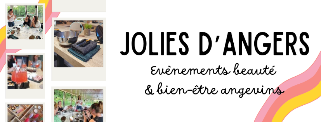 Jolies d'Angers : nos évènements beauté & bien-être angevins