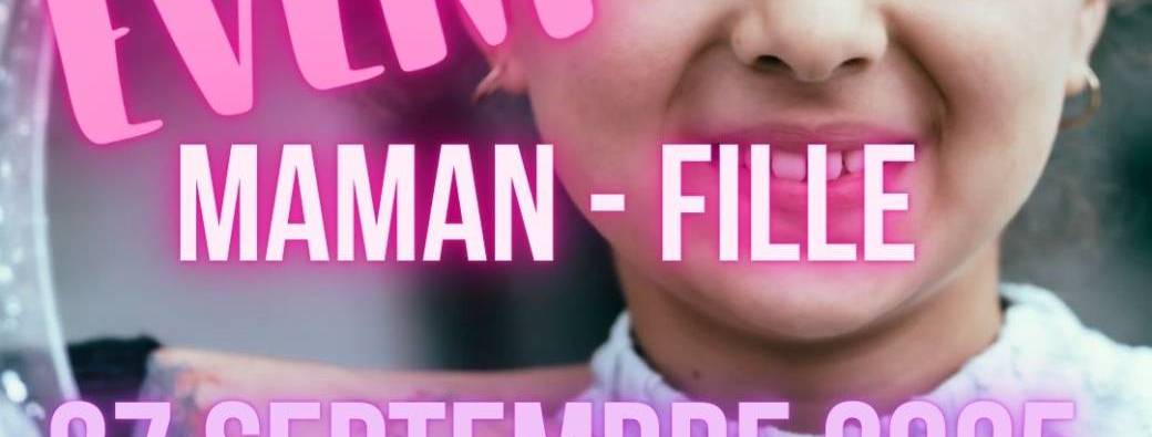 Event Maman-Fille
