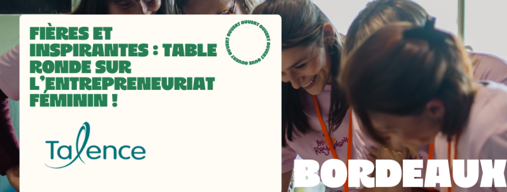 EVENT OUVERT BORDEAUX - en partenariat avec la Ville de Talence, table ronde "fières et inspirantes