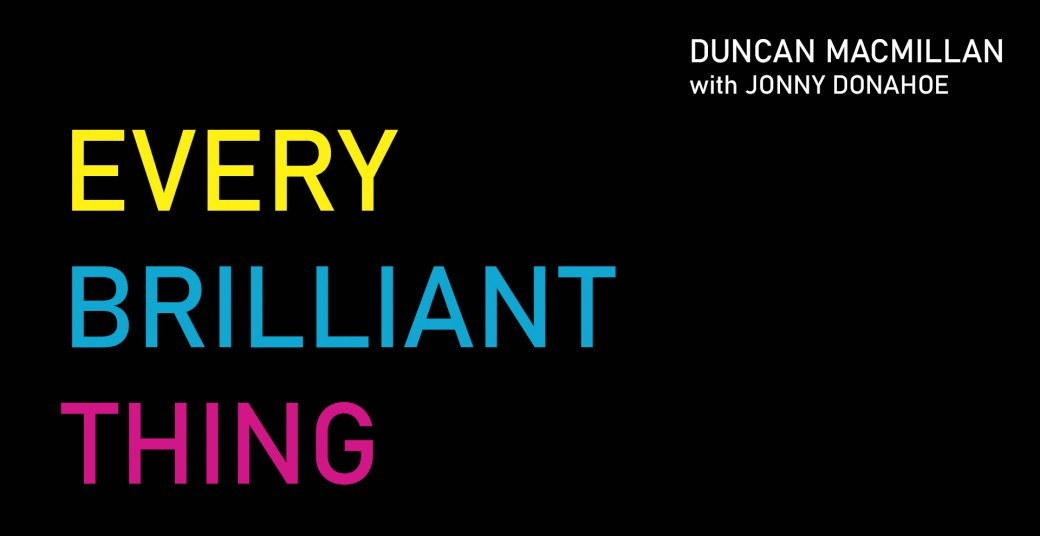 Every Brilliant Thing