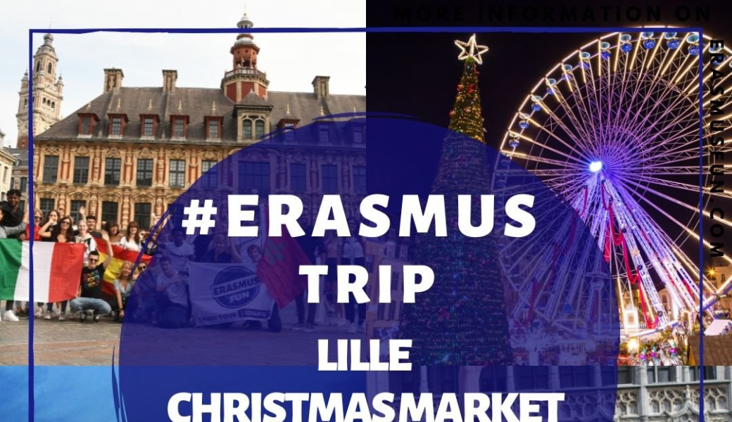 Excursion Lille (marché de Noël) - Erasmus Fun