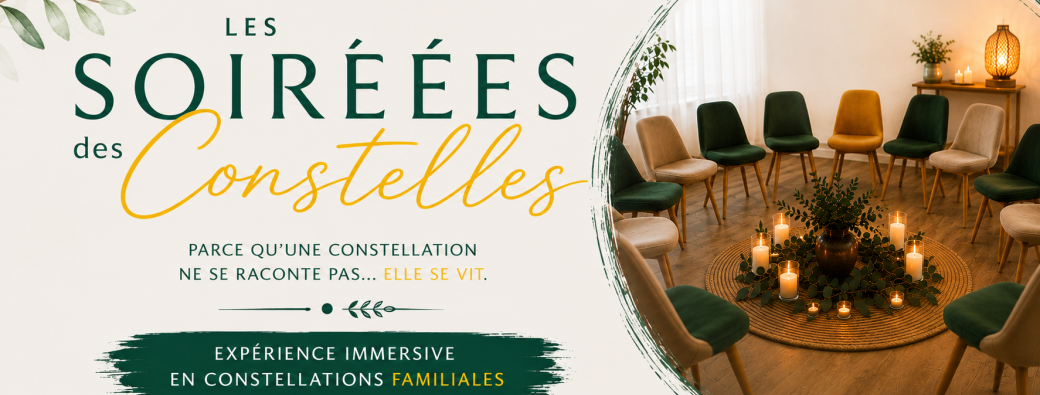 Les soirées des Constelles. Expérience immersive en Constellations Familiales 