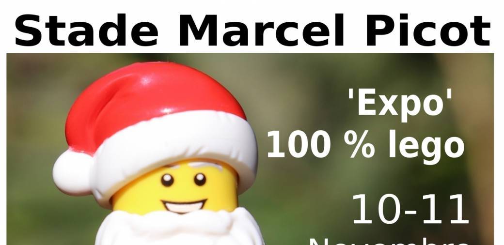 Expo 100% briques de lego Stade Marcel Picot 10 et 11 Novembre 2018