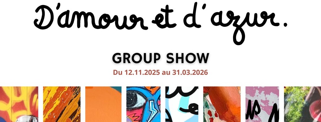 Exposition "D'Amour & d'Azur" signée Group Show