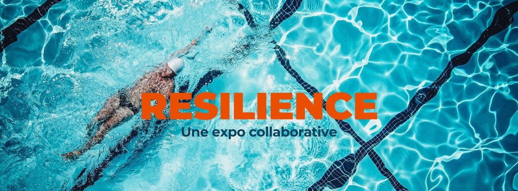Exposition Résilience