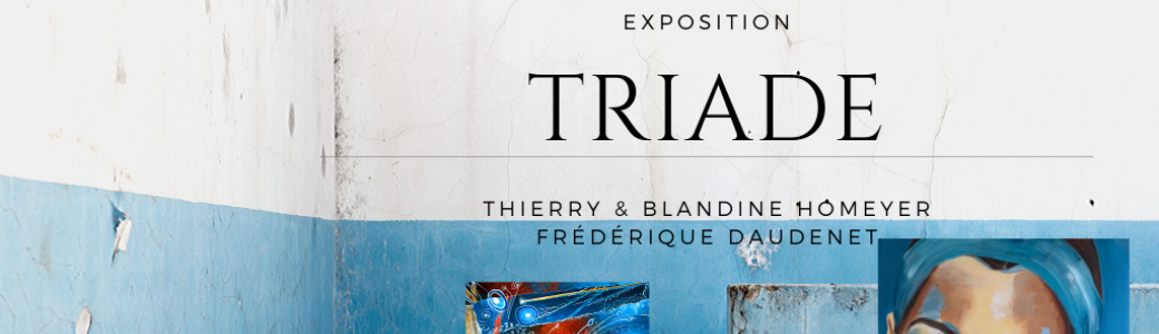 exposition TRIADE