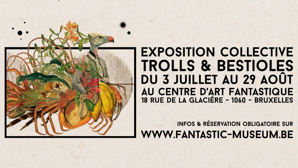 Exposition Trolls & Bestioles