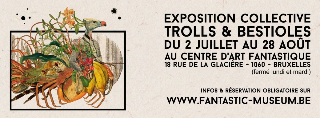 Exposition Trolls & Bestioles