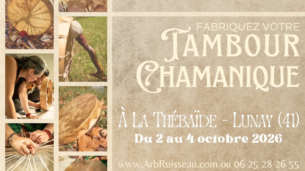 Fabrication de Tambour Chamanique - Retraite de 2 jours à la Thébaïde