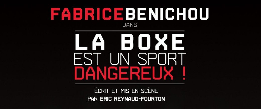"Fabrice Bénichou dans LA BOXE EST UN SPORT DANGEREUX !