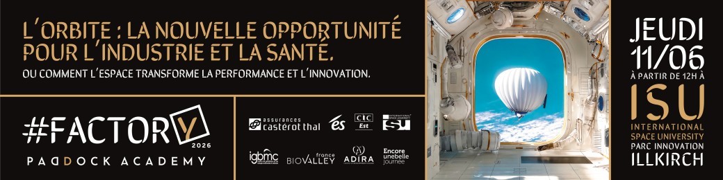 #Factory2026 : L'Orbite, la nouvelle opportunité pour l'industrie et la santé