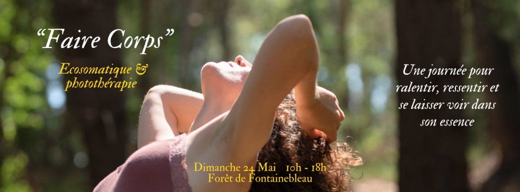 "Faire Corps" Journée écosomatique et Photothérapie en Forêt de Fontainebleau 