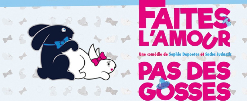 Faites l'amour pas des gosses