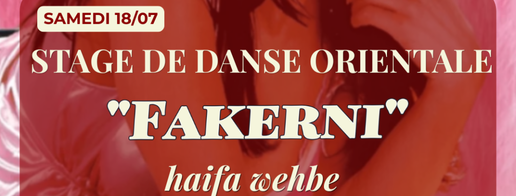 "Fakerni" - Stage de danse orientale