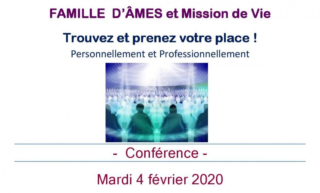 Familles d'âmes et Mission de Vie Trouvez et prenez votre place!