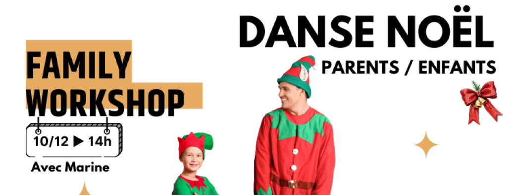 Family Workshop – Danse Noël Parents / Enfants 