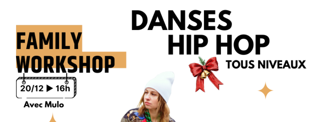 Family Workshop – Danses Hip Hop Tous Niveaux (Spécial Noël)