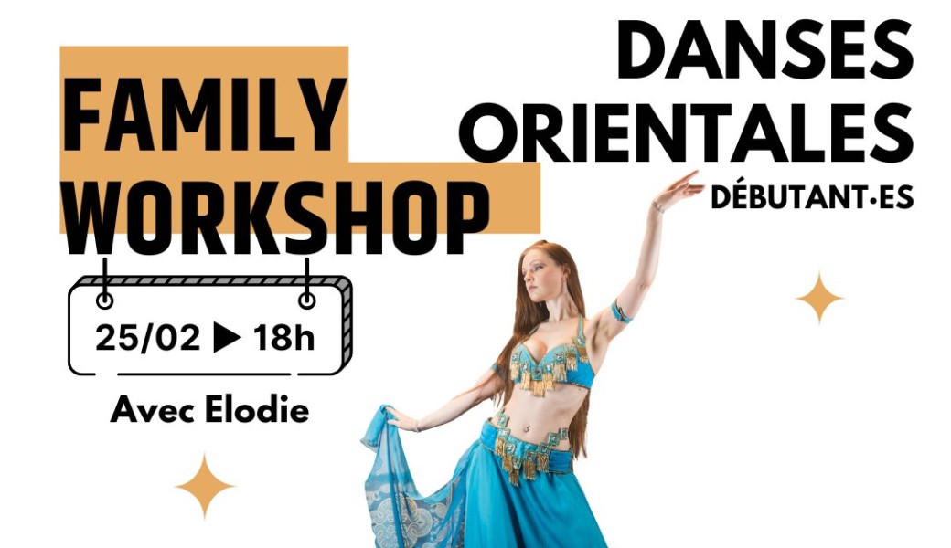 Family Workshop – Danses Orientales