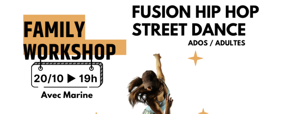 Family Workshop Fusion Hip hop/Street Dance ados/adultes