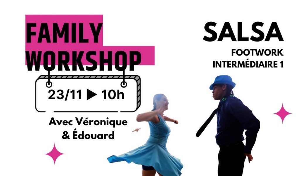 Family Workshop Salsa footwork intermédiaire 1